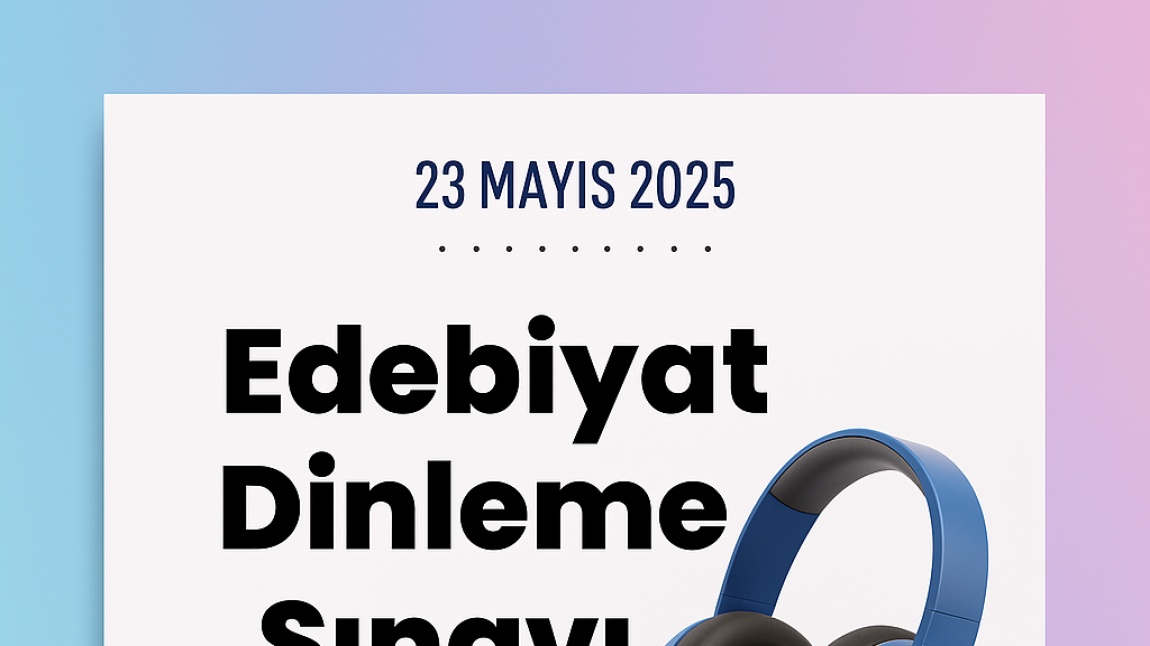 Edebiyat Dinleme Sınavı 23 Mayıs